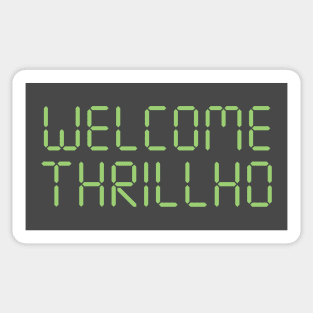 Welcome Thrillho Sticker